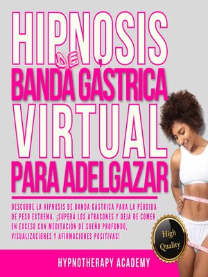 cover image of Hipnosis De Banda Gástrica Virtual Para Adelgazar